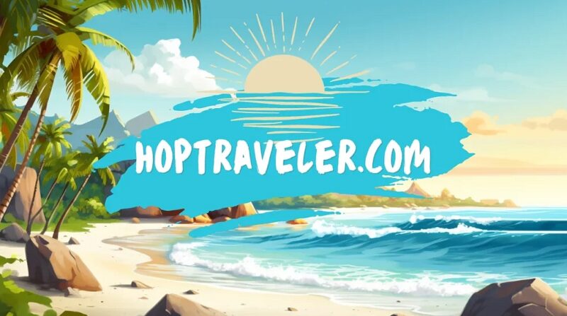 HopTraveler.com – An Ultimate Platform for Travelers